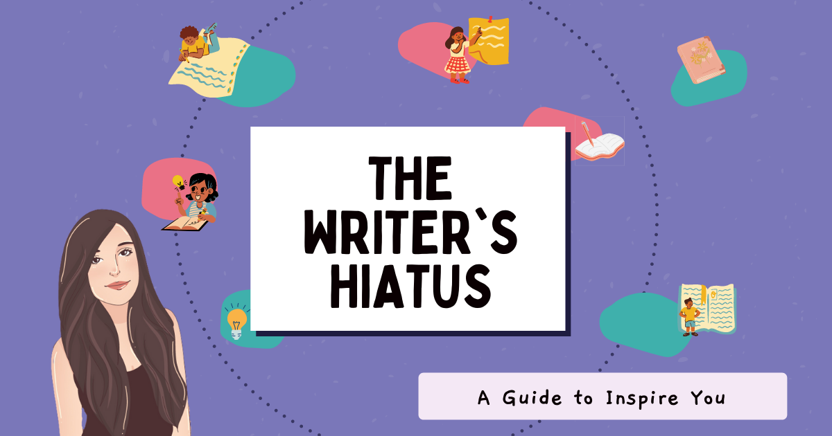 The Writer’s Hiatus writing hiatus