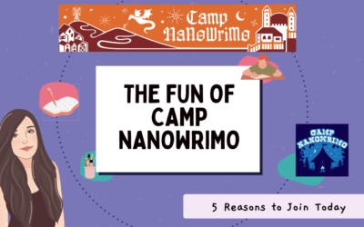 5 Reasons You Should Take On Camp NaNoWriMo Today